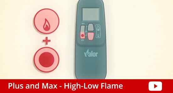 Valor Plus and Max Remote Controls High and Low Flame Setting